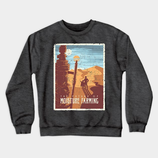 The Future of Moisture Farming (sunrise variant) Crewneck Sweatshirt by djkopet